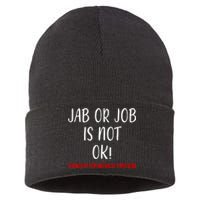 Jab Or Job Is Not Ok Stand Up For Medical Freedom Sustainable Knit Beanie