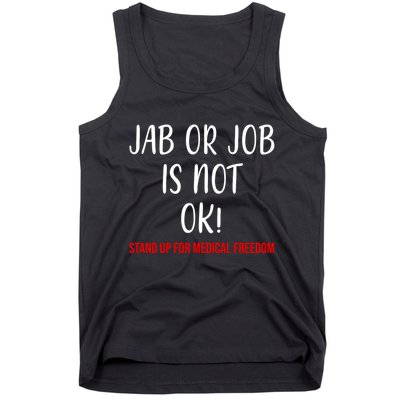 Jab Or Job Is Not Ok Stand Up For Medical Freedom Tank Top