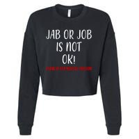 Jab Or Job Is Not Ok Stand Up For Medical Freedom Cropped Pullover Crew