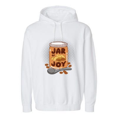 Jar Of Joy Design For Peanut Butter Lovers Gift Garment-Dyed Fleece Hoodie