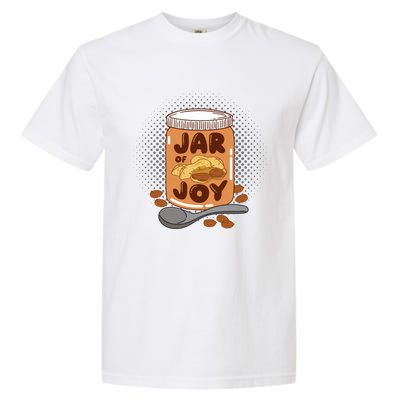 Jar Of Joy Design For Peanut Butter Lovers Gift Garment-Dyed Heavyweight T-Shirt