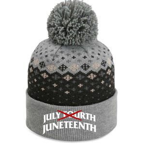 Juneteenth Over July 4th Novelty Juneteenth Gift The Baniff Cuffed Pom Beanie