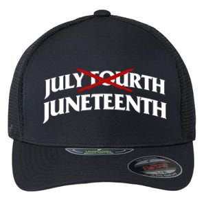 Juneteenth Over July 4th Novelty Juneteenth Gift Flexfit Unipanel Trucker Cap