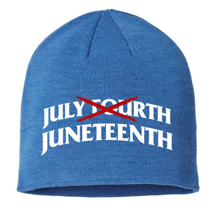 Juneteenth Over July 4th Novelty Juneteenth Gift Sustainable Beanie