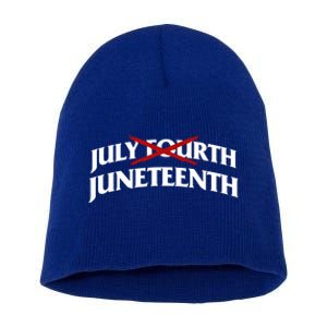 Juneteenth Over July 4th Novelty Juneteenth Gift Short Acrylic Beanie