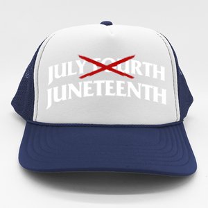 Juneteenth Over July 4th Novelty Juneteenth Gift Trucker Hat