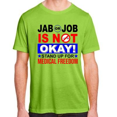 Jab Or Job Is Not Okay Medical Freedom Nurses Adult ChromaSoft Performance T-Shirt