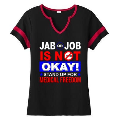 Jab Or Job Is Not Okay Medical Freedom Nurses Ladies Halftime Notch Neck Tee