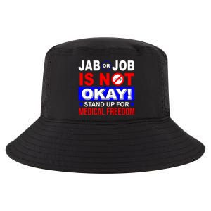 Jab Or Job Is Not Okay Medical Freedom Nurses Cool Comfort Performance Bucket Hat