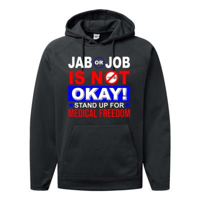 Jab Or Job Is Not Okay Medical Freedom Nurses Performance Fleece Hoodie