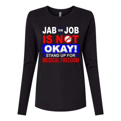 Jab Or Job Is Not Okay Medical Freedom Nurses Womens Cotton Relaxed Long Sleeve T-Shirt