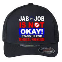 Jab Or Job Is Not Okay Medical Freedom Nurses Flexfit Unipanel Trucker Cap