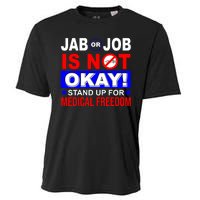 Jab Or Job Is Not Okay Medical Freedom Nurses Cooling Performance Crew T-Shirt