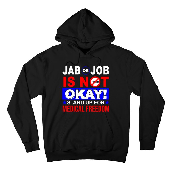 Jab Or Job Is Not Okay Medical Freedom Nurses Hoodie