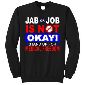 Jab Or Job Is Not Okay Medical Freedom Nurses Sweatshirt