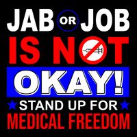 Jab Or Job Is Not Okay Medical Freedom Nurses T-Shirt