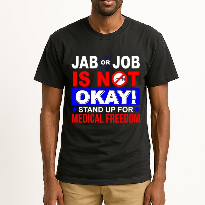 Jab Or Job Is Not Okay Medical Freedom Nurses Tall T-Shirt