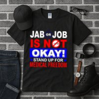 Jab Or Job Is Not Okay Medical Freedom Nurses Tall T-Shirt