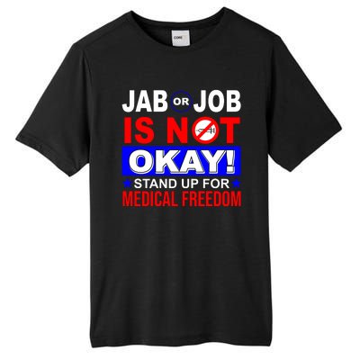 Jab Or Job Is Not Okay Medical Freedom Nurses Tall Fusion ChromaSoft Performance T-Shirt