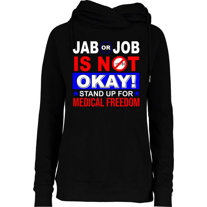 Jab Or Job Is Not Okay Medical Freedom Nurses Womens Funnel Neck Pullover Hood