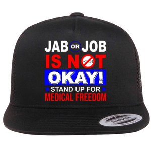 Jab Or Job Is Not Okay Medical Freedom Nurses Flat Bill Trucker Hat