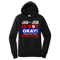 Jab Or Job Is Not Okay Medical Freedom Nurses Women's Pullover Hoodie