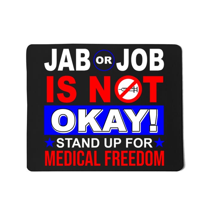 Jab Or Job Is Not Okay Medical Freedom Nurses Mousepad