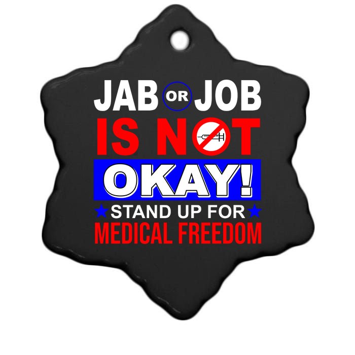 Jab Or Job Is Not Okay Medical Freedom Nurses Ceramic Star Ornament