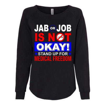 Jab Or Job Is Not Okay Medical Freedom Nurses Womens California Wash Sweatshirt