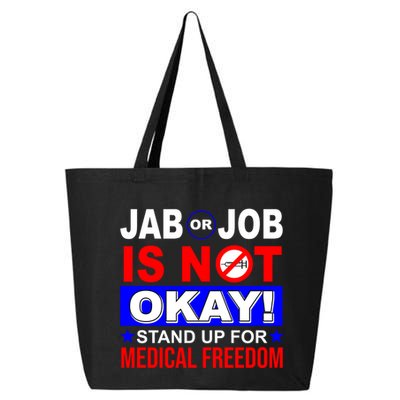 Jab Or Job Is Not Okay Medical Freedom Nurses 25L Jumbo Tote