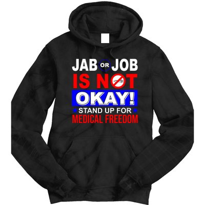 Jab Or Job Is Not Okay Medical Freedom Nurses Tie Dye Hoodie