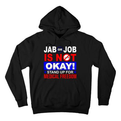 Jab Or Job Is Not Okay Medical Freedom Nurses Tall Hoodie