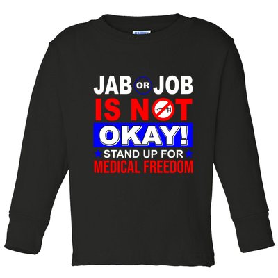 Jab Or Job Is Not Okay Medical Freedom Nurses Toddler Long Sleeve Shirt
