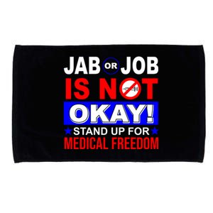 Jab Or Job Is Not Okay Medical Freedom Nurses Microfiber Hand Towel