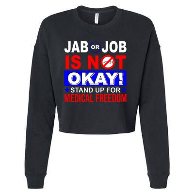 Jab Or Job Is Not Okay Medical Freedom Nurses Cropped Pullover Crew