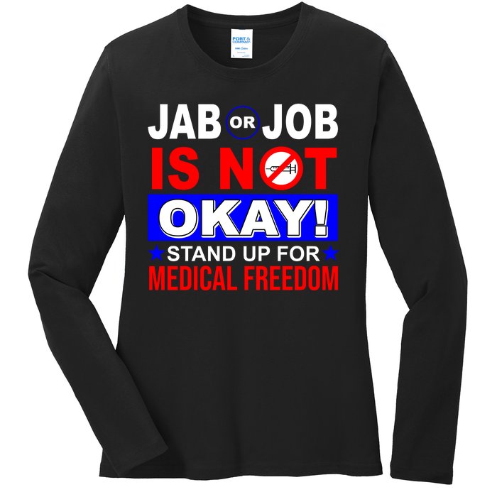 Jab Or Job Is Not Okay Medical Freedom Nurses Ladies Long Sleeve Shirt