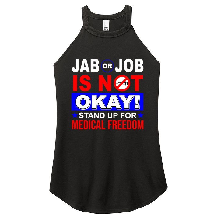 Jab Or Job Is Not Okay Medical Freedom Nurses Women's Perfect Tri Rocker Tank