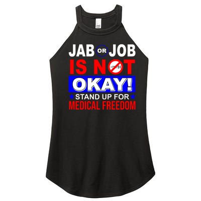 Jab Or Job Is Not Okay Medical Freedom Nurses Women's Perfect Tri Rocker Tank