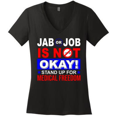 Jab Or Job Is Not Okay Medical Freedom Nurses Women's V-Neck T-Shirt