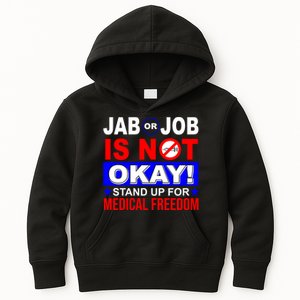 Jab Or Job Is Not Okay Medical Freedom Nurses Kids Hoodie