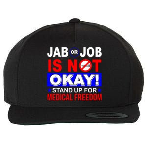 Jab Or Job Is Not Okay Medical Freedom Nurses Wool Snapback Cap