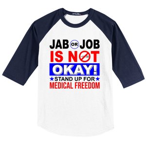 Jab Or Job Is Not Okay Medical Freedom Nurses Baseball Sleeve Shirt