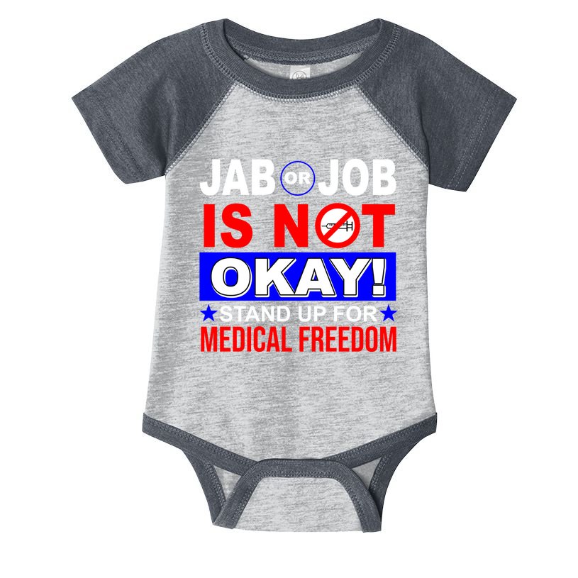 Jab Or Job Is Not Okay Medical Freedom Nurses Infant Baby Jersey Bodysuit