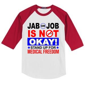 Jab Or Job Is Not Okay Medical Freedom Nurses Kids Colorblock Raglan Jersey