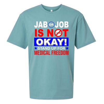 Jab Or Job Is Not Okay Medical Freedom Nurses Sueded Cloud Jersey T-Shirt