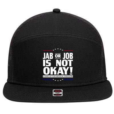 Jab Or Job Is Not Okay Support Medical Workers 7 Panel Mesh Trucker Snapback Hat