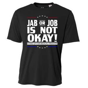 Jab Or Job Is Not Okay Support Medical Workers Cooling Performance Crew T-Shirt