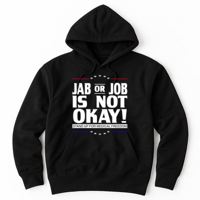 Jab Or Job Is Not Okay Support Medical Workers Hoodie
