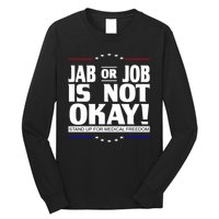 Jab Or Job Is Not Okay Support Medical Workers Long Sleeve Shirt
