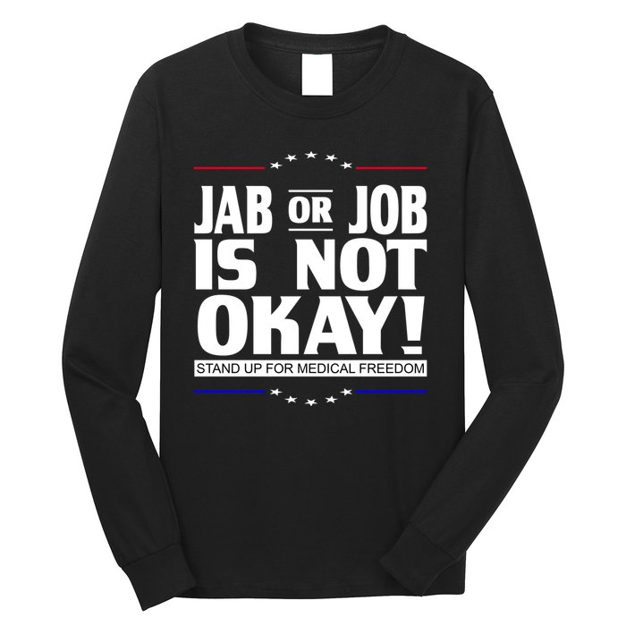 Jab Or Job Is Not Okay Support Medical Workers Long Sleeve Shirt